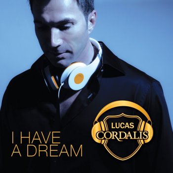 Lucas Cordalis I Have a Dream (Berlin Airplay)