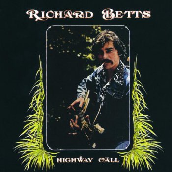 Richard Betts Highway Call