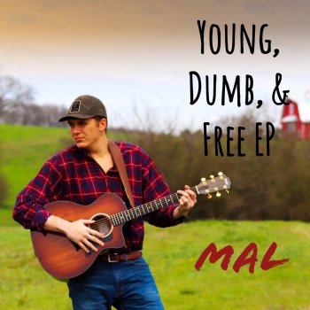 Mal Young, Dumb, & Free