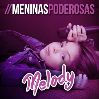 Melody Meninas Poderosas