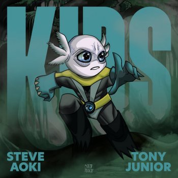 Steve Aoki feat. Tony Junior Kids