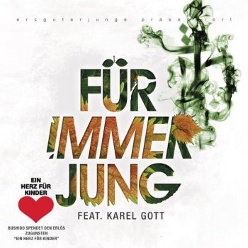 Bushido feat. Karel Gott Für immer Jung - Radio Version