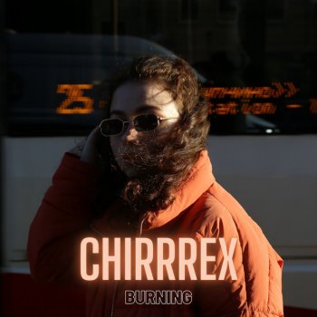 chirrrex Burning
