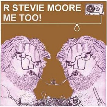 R. Stevie Moore Let's Rest Together