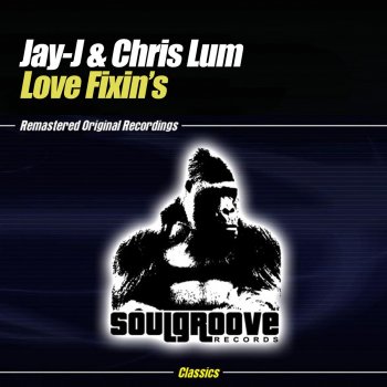 Jay-J & Chris Lum Love Fixin's (Love Mix)