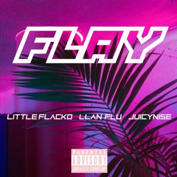 LITTLE FLACKO feat. Juicynise & Llan Flu Flay