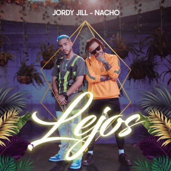 Jordy Jill feat. Nacho Lejos