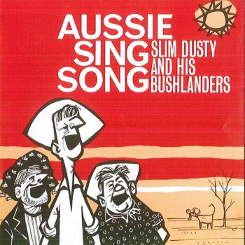 Slim Dusty and His Bushlanders Along the Road to Gundagai/I'm Going Back Again to Yarrawonga/The Man from the Never Never/That Old Bush Shanty of Mine