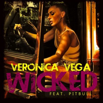Veronica Vega feat. Pitbull Wicked - Radio Edit