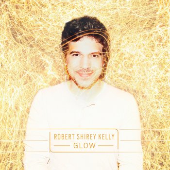 Robert Shirey Kelly I Will Follow You