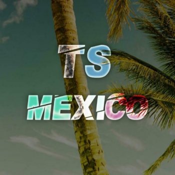 TS Mexico