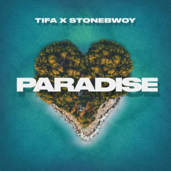 Tifa feat. Stonebwoy Paradise