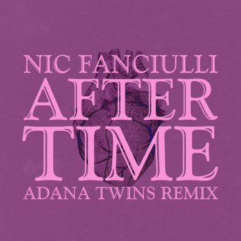 Nic Fanciulli After Time (Adana Twins Remix)