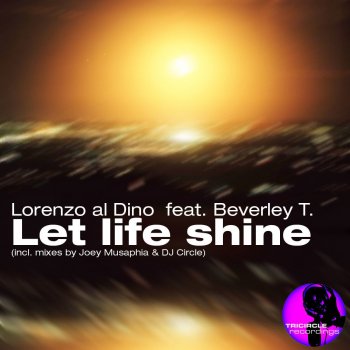 Beverley T. feat. Lorenzo Al Dino Let Life Shine - Joey Musaphia's Refunkt Dub