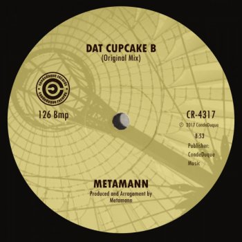 Metamann Dat Cupcake B - Original Mix