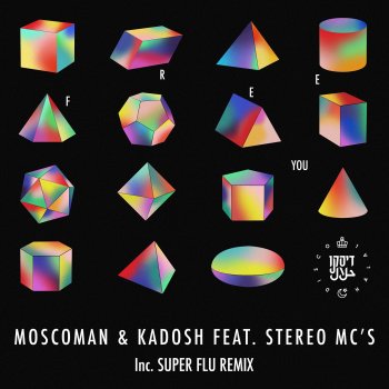 Moscoman feat. Kadosh (IL) & Stereo MC's Free You (feat. Stereo MC's) - Edit