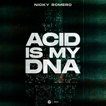 Nicky Romero Acid Is My DNA