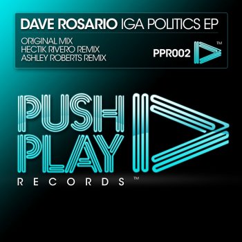 Dave Rosario Iga Politics - Original Mix