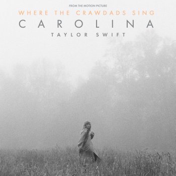 Taylor Swift Carolina (From The Motion Picture “Where The Crawdads Sing”)