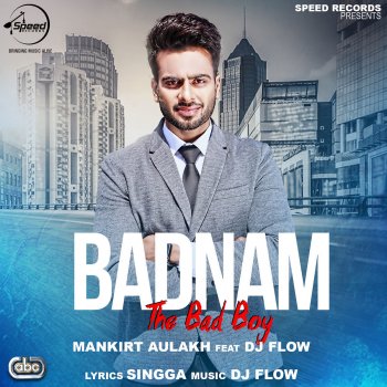 Mankirt Aulakh feat. DJ Flow Badnam