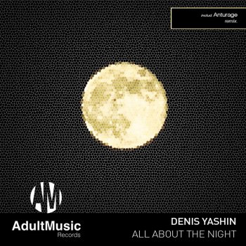 Denis Yashin All About the Night - Anturage Remix