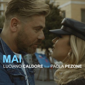 Luciano Caldore Mai (feat. PAOLA PEZONE)