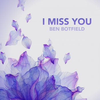 Ben Botfield I Miss You