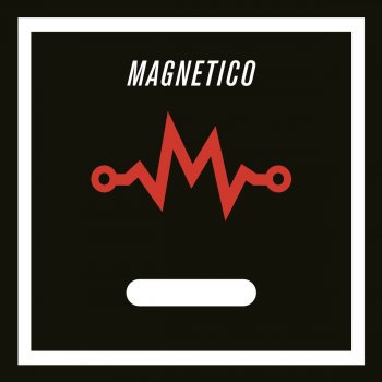Magnetico Magnetico