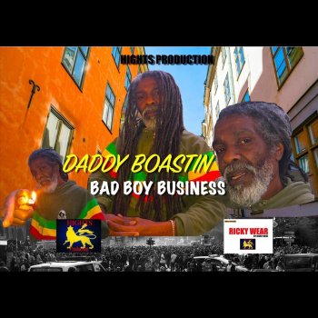 Daddy Boastin Bad Boy Business