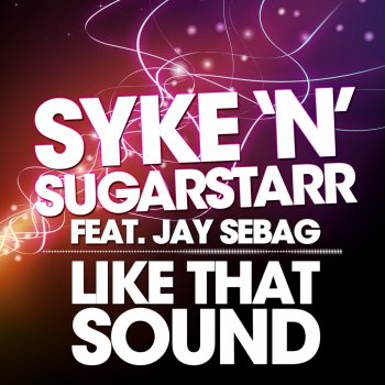 Syke 'n' Sugarstarr Like That Sound (Cosmic Funk Remix)