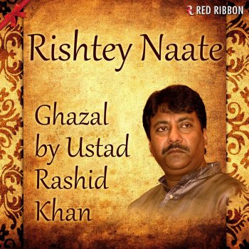 Rashid Khan Rishtey Naate