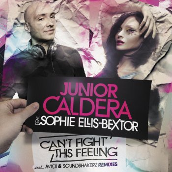Junior Caldera feat. Sophie Ellis-Bextor Can't Fight This Feeling (Ced Teknoboy Radio Edit)