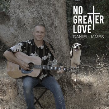 Daniel James No Greater Love