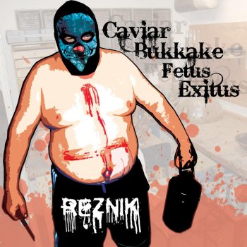 Reznik Outro (Fetus Exitus)