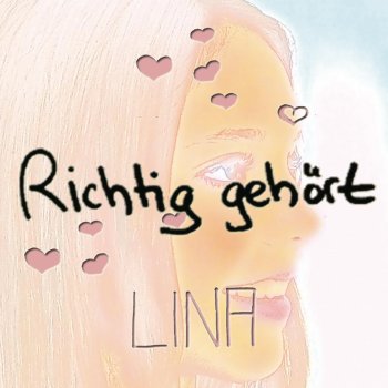 Lina Richtig gehört