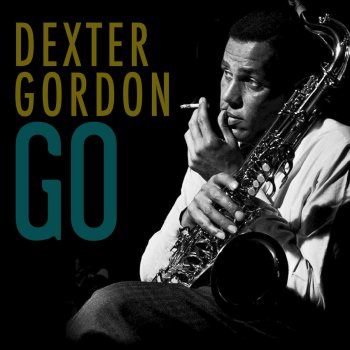 Dexter Gordon I Guess I'll Hang My Tears Out To Dry