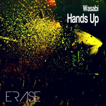 Wasabi Hands Up