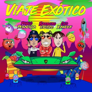 Barbero Exótico feat. Pablo Pesadilla & Ceo Xander Viaje Exotico
