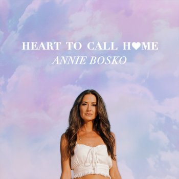 Annie Bosko Heart to Call Home