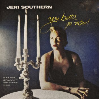 Jeri Southern You're Driving Me Crazy (Remastered)