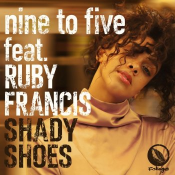 nine to five feat. Ruby Francis Shady Shoes
