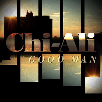 Chi-Ali Good Man