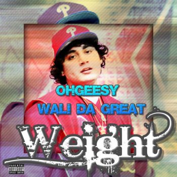 OHGEESY feat. Wali Da Great Weight