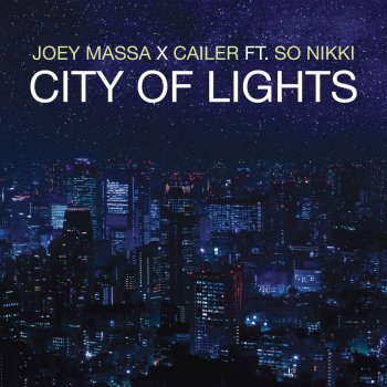 Joey Massa, Cailer & So Nikki City of Lights - Vocal Mix