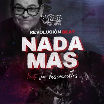 La bomba de tiempo feat. Joe Vasconcellos Nada Más