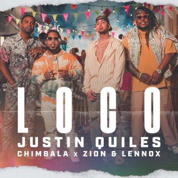 Justin Quiles feat. Chimbala & Zion & Lennox Loco