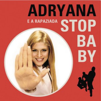 Adryana e a Rapaziada Stop Baby