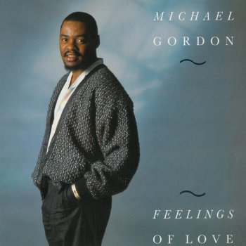 Michael Gordon I Don't Want to Lose Your Love