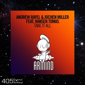 Andrew Rayel feat. Jochen Miller & Hansen Tomas Take It All (feat. Hansen Tomas) - Extended Mix