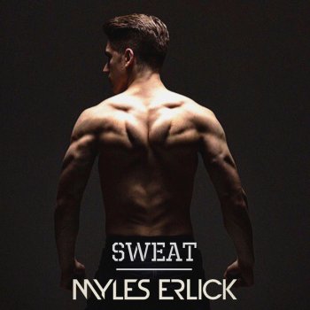 Myles Erlick Sweat